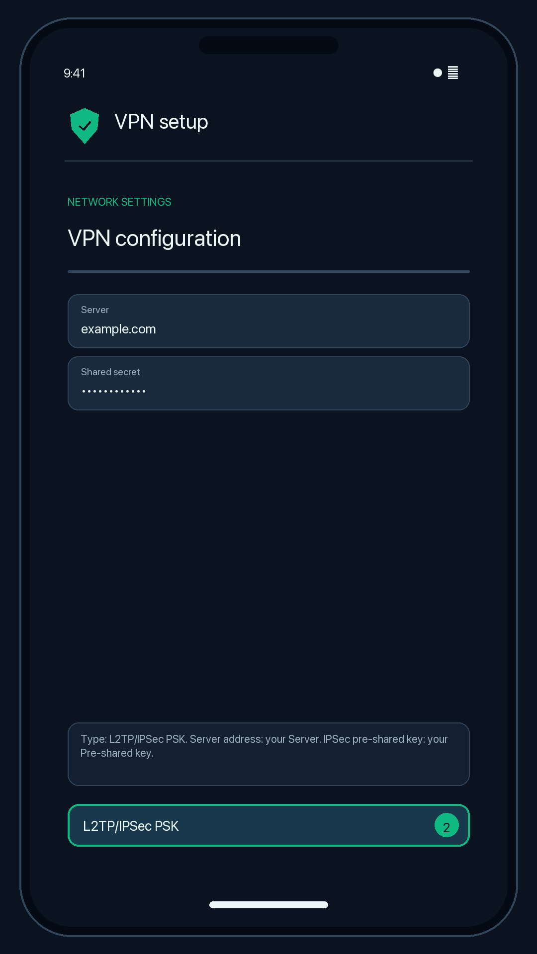 Illustration of step 2: Type: L2TP/IPSec PSK. Server address: your Server. IPSec pre-shared key: your Pre-shared key.