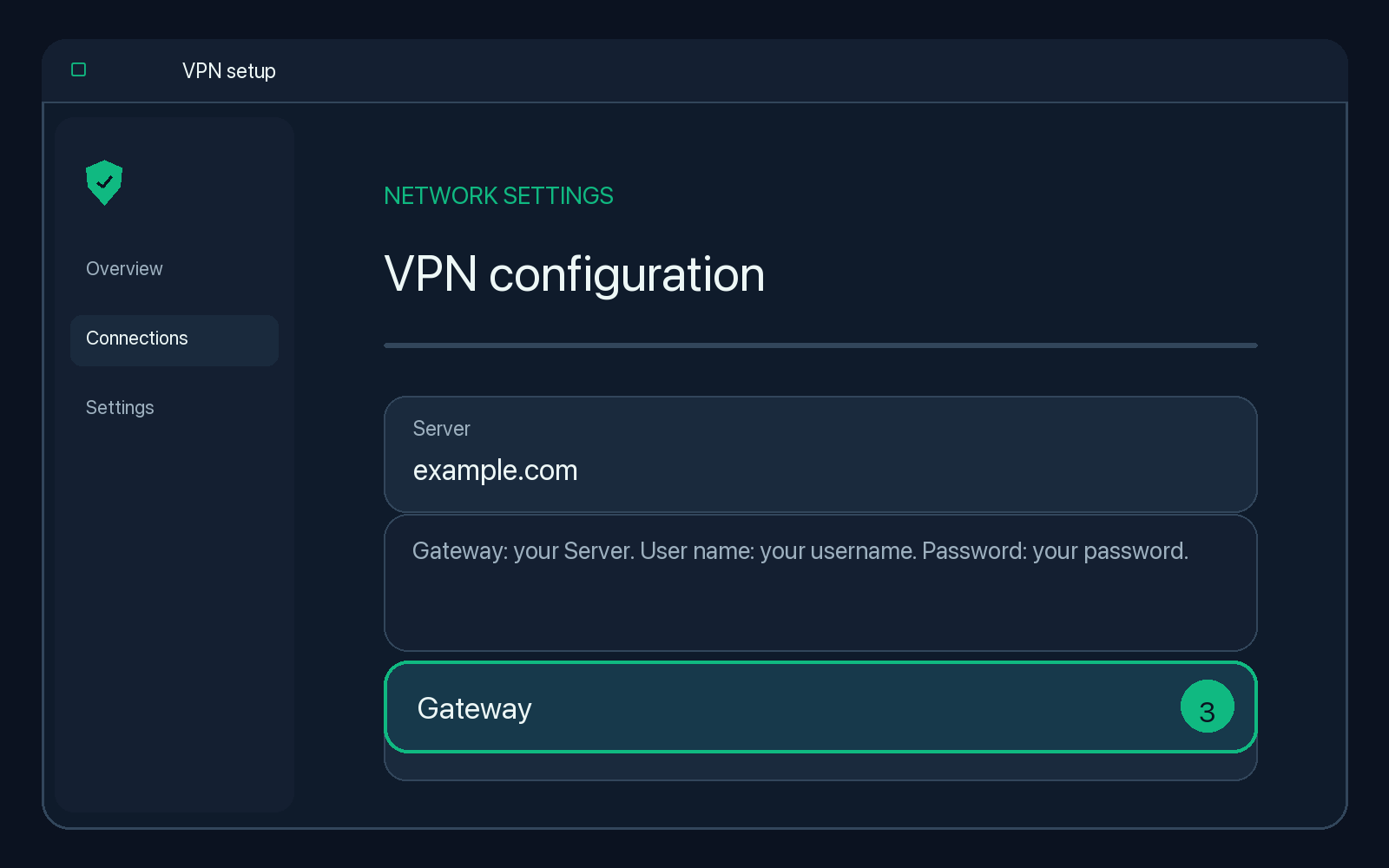 Illustration of step 3: Gateway: your Server. User name: your username. Password: your password.